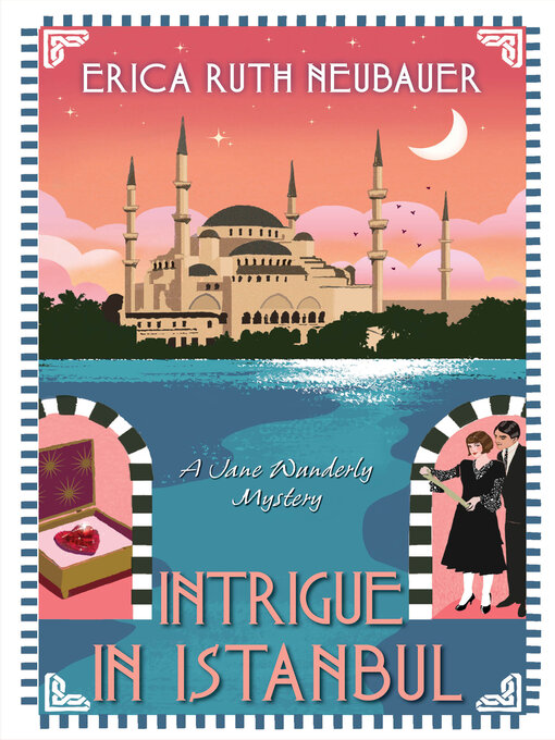 Title details for Intrigue in Istanbul by Erica Ruth Neubauer - Available